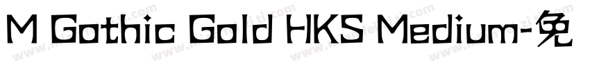 M Gothic Gold HKS Medium字体转换